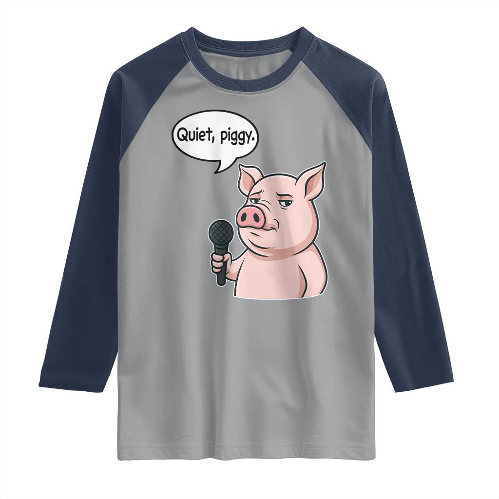 Quiet Piggy Funny Sarcastic Pig Raglan Shirt Political Satire Humor Free Speech - Wonder Print Shop