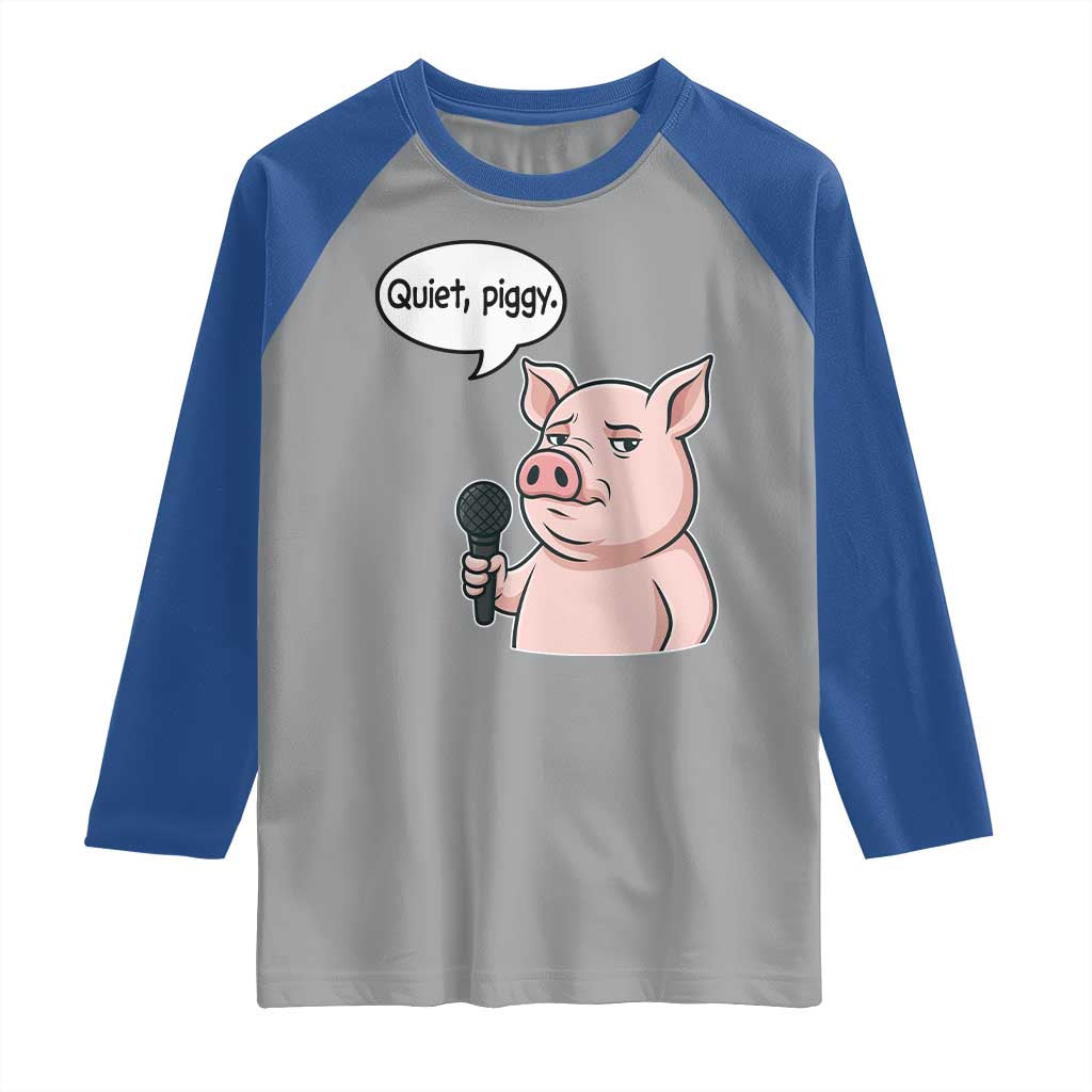Quiet Piggy Funny Sarcastic Pig Raglan Shirt Political Satire Humor Free Speech - Wonder Print Shop