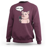 Quiet Piggy Funny Sarcastic Pig Sweatshirt Political Satire Humor Free Speech - Wonder Print Shop