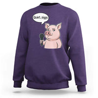 Quiet Piggy Funny Sarcastic Pig Sweatshirt Political Satire Humor Free Speech - Wonder Print Shop