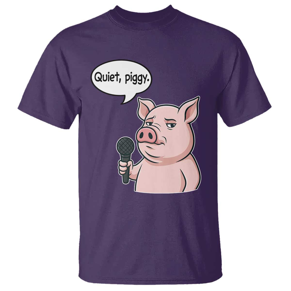 Quiet Piggy Funny Sarcastic Pig T Shirt Political Satire Humor Free Speech - Wonder Print Shop