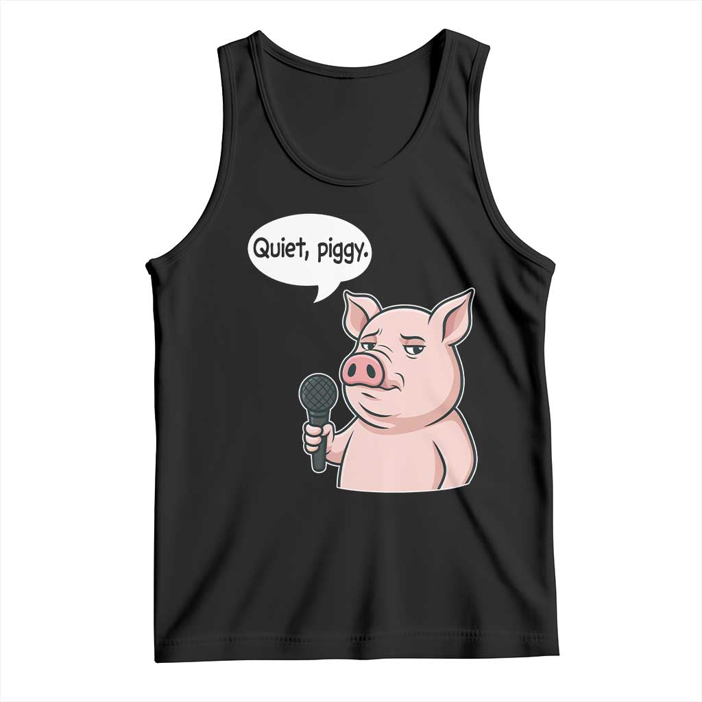 Quiet Piggy Funny Sarcastic Pig Tank Top Political Satire Humor Free Speech - Wonder Print Shop