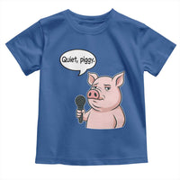Quiet Piggy Funny Sarcastic Pig Toddler T Shirt Political Satire Humor Free Speech - Wonder Print Shop