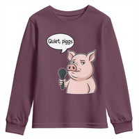 Quiet Piggy Funny Sarcastic Pig Youth Sweatshirt Political Satire Humor Free Speech - Wonder Print Shop