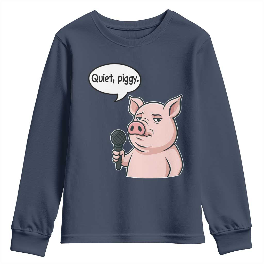 Quiet Piggy Funny Sarcastic Pig Youth Sweatshirt Political Satire Humor Free Speech - Wonder Print Shop
