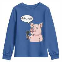 Quiet Piggy Funny Sarcastic Pig Youth Sweatshirt Political Satire Humor Free Speech - Wonder Print Shop