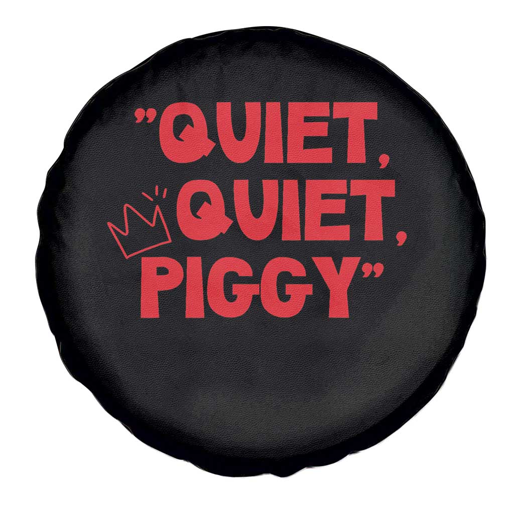 Quiet Quiet Piggy Spare Tire Cover Funny Political Satire Free Speech - Wonder Print Shop