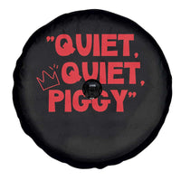 Quiet Quiet Piggy Spare Tire Cover Funny Political Satire Free Speech - Wonder Print Shop