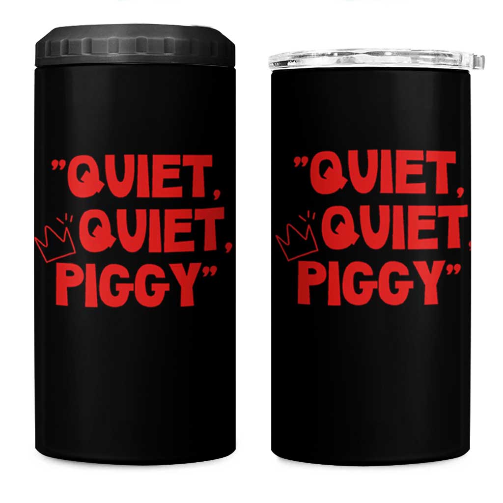 Quiet Quiet Piggy 4 in 1 Can Cooler Tumbler Funny Political Satire Free Speech - Wonder Print Shop