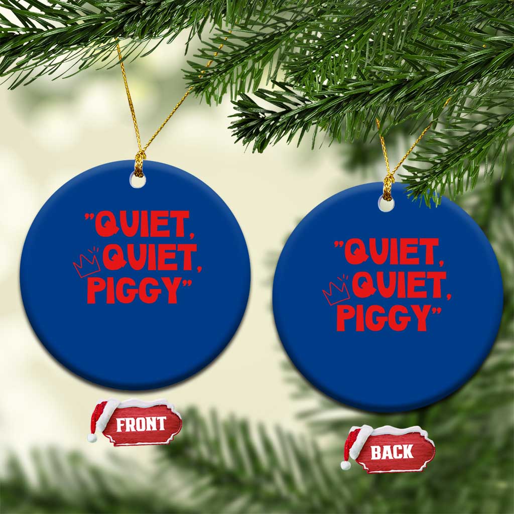 Quiet Quiet Piggy Ceramic Ornament Funny Political Satire Free Speech - Wonder Print Shop