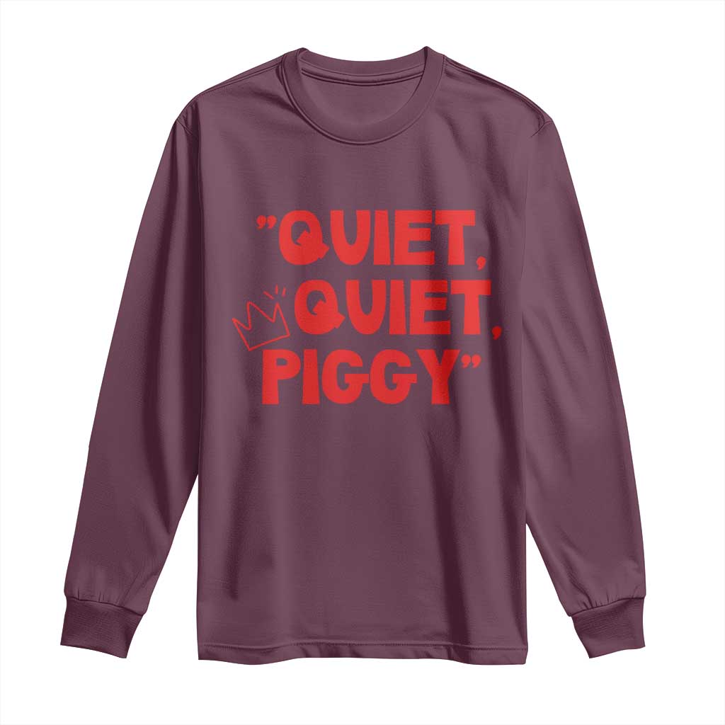 Quiet Quiet Piggy Long Sleeve Shirt Funny Political Satire Free Speech - Wonder Print Shop