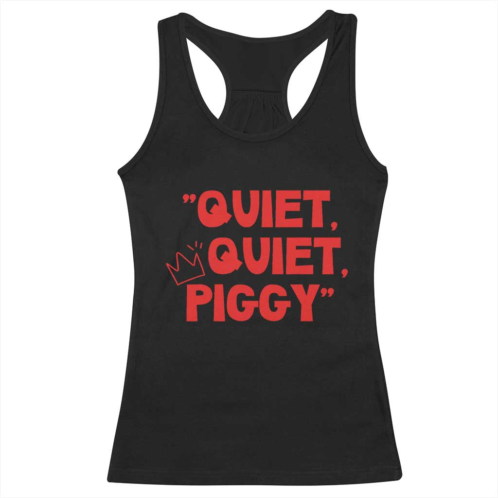 Quiet Quiet Piggy Racerback Tank Top Funny Political Satire Free Speech - Wonder Print Shop
