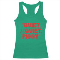 Quiet Quiet Piggy Racerback Tank Top Funny Political Satire Free Speech - Wonder Print Shop