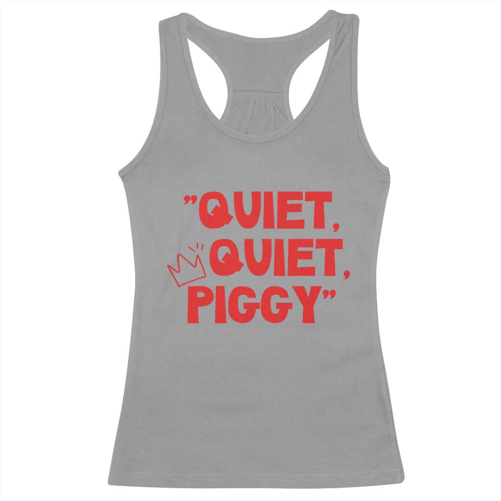 Quiet Quiet Piggy Racerback Tank Top Funny Political Satire Free Speech - Wonder Print Shop