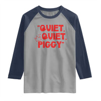 Quiet Quiet Piggy Raglan Shirt Funny Political Satire Free Speech - Wonder Print Shop