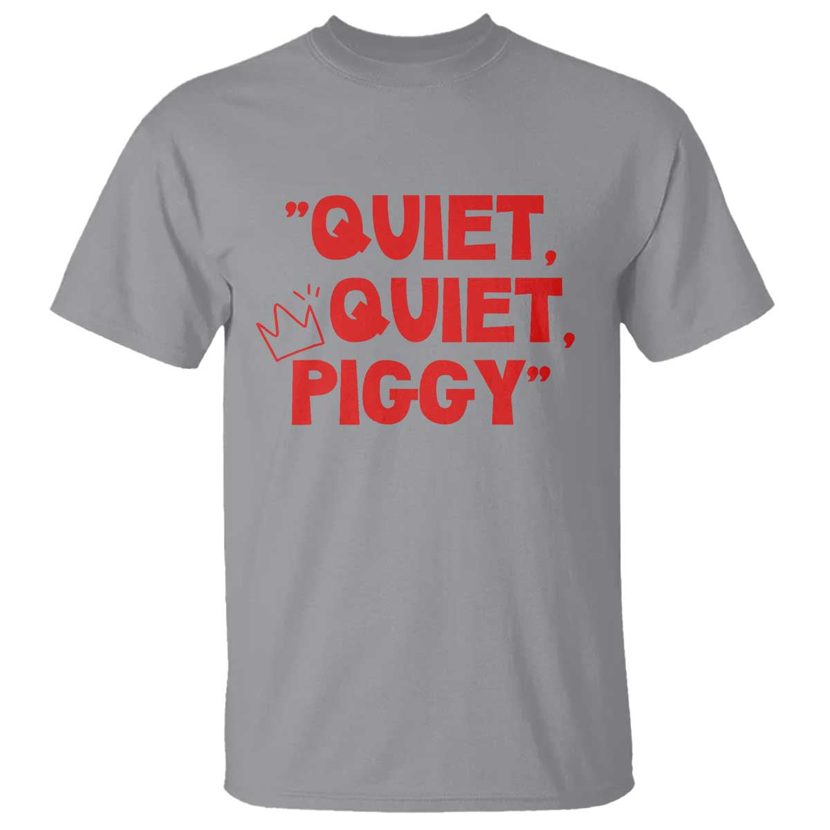 Quiet Quiet Piggy T Shirt Funny Political Satire Free Speech - Wonder Print Shop