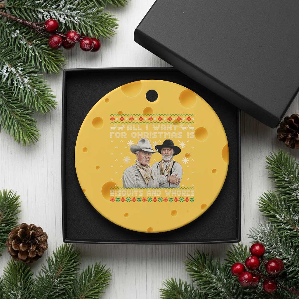Funny Western Christmas Cowboy Humor Ceramic Ornament All I Want for Christmas Is Biscuits and Whores - Wonder Print Shop