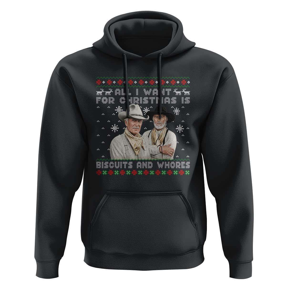 Funny Western Christmas Cowboy Humor Hoodie All I Want for Christmas Is Biscuits and Whores - Wonder Print Shop