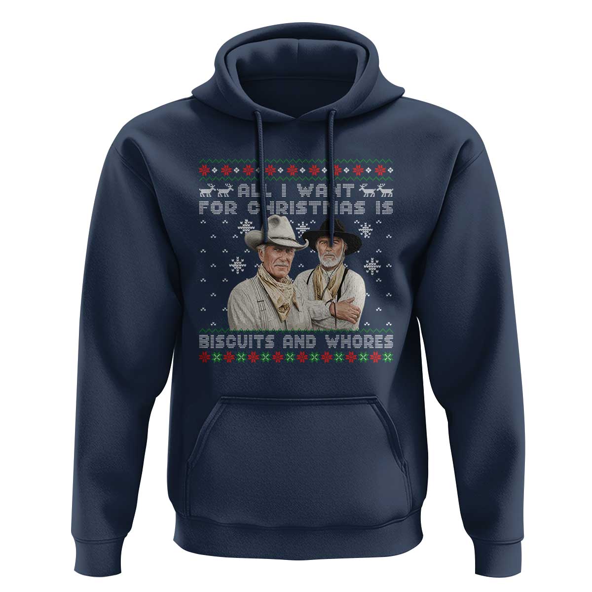 Funny Western Christmas Cowboy Humor Hoodie All I Want for Christmas Is Biscuits and Whores - Wonder Print Shop