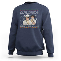 Funny Western Christmas Cowboy Humor Sweatshirt All I Want for Christmas Is Biscuits and Whores - Wonder Print Shop