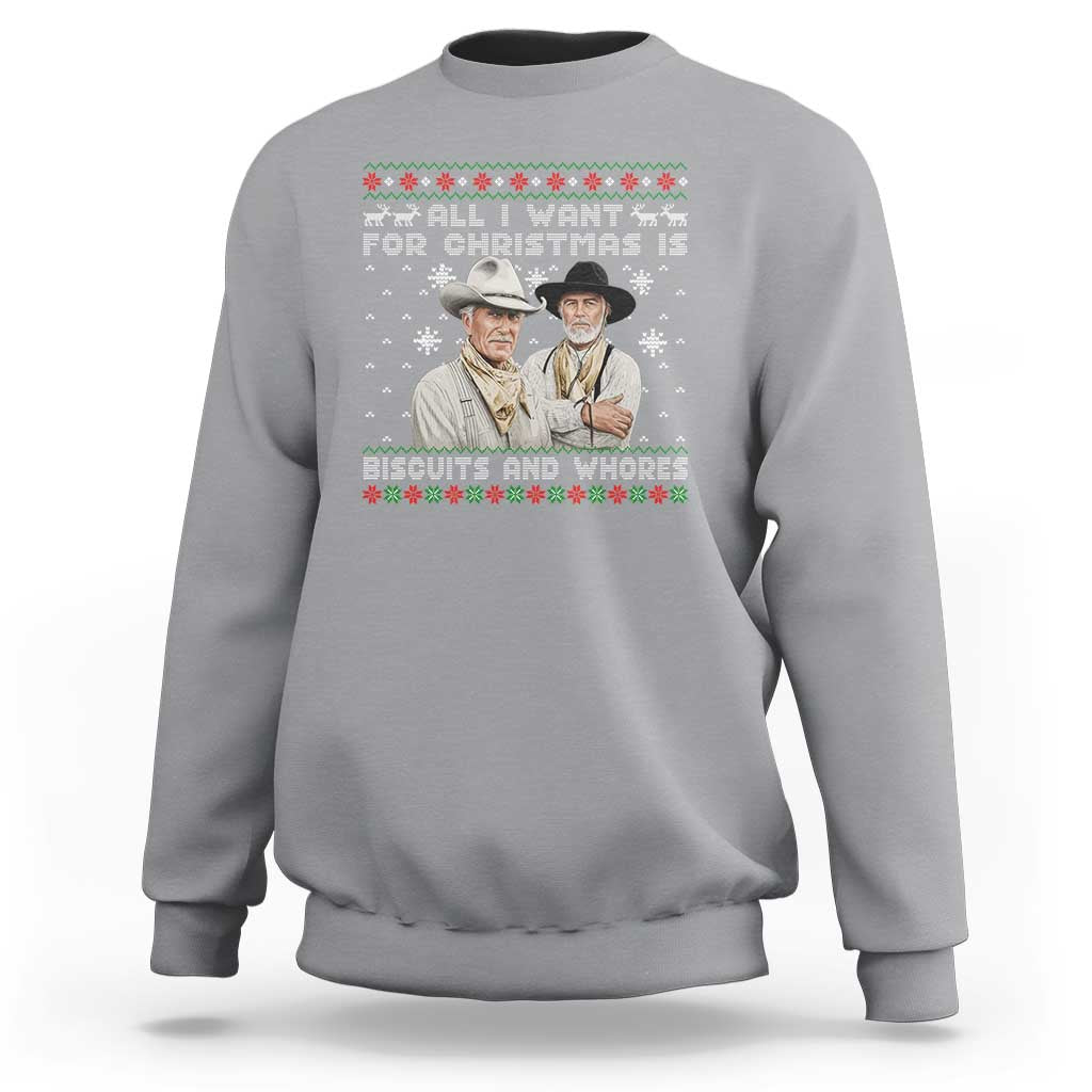 Funny Western Christmas Cowboy Humor Sweatshirt All I Want for Christmas Is Biscuits and Whores - Wonder Print Shop