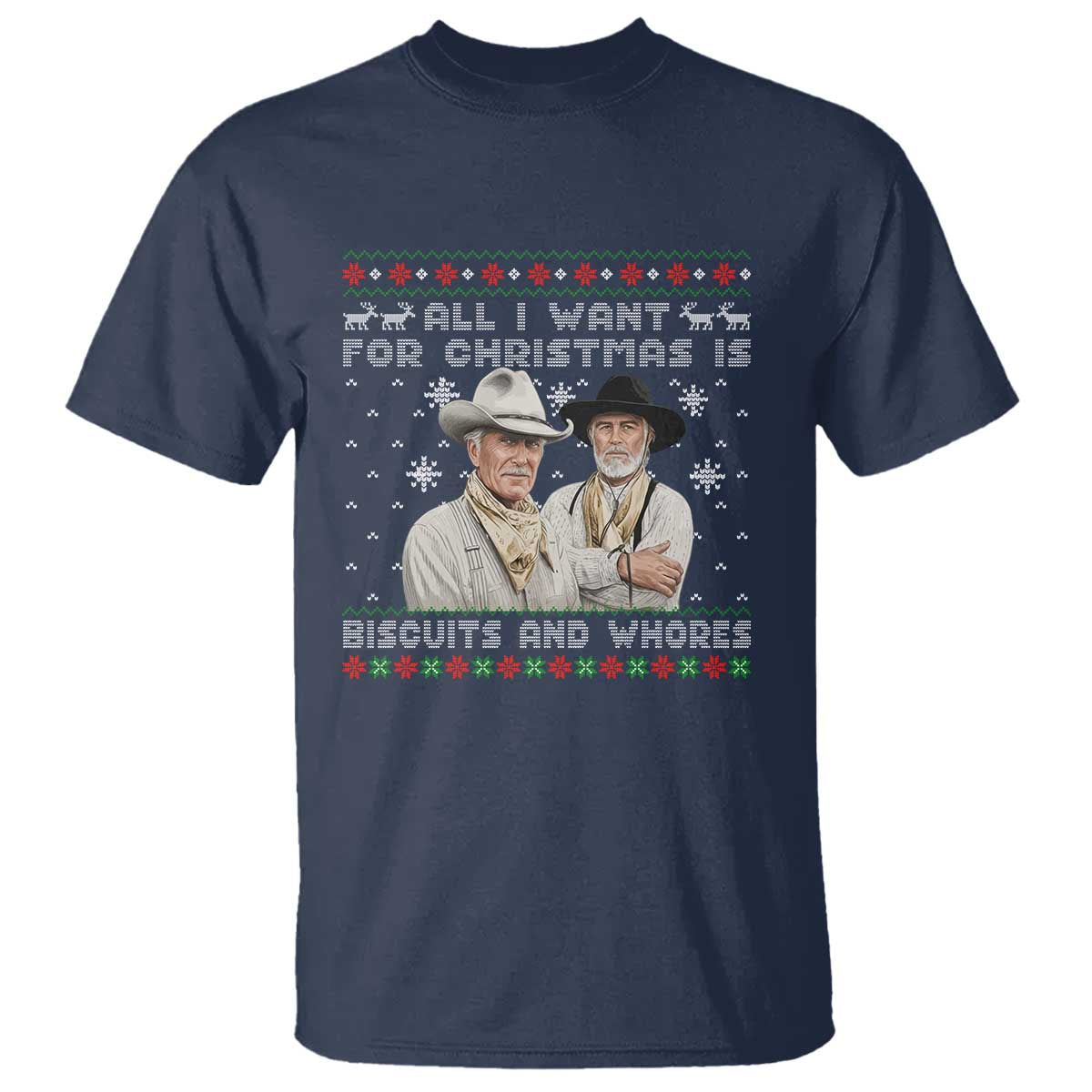 Funny Western Christmas Cowboy Humor T Shirt All I Want for Christmas Is Biscuits and Whores - Wonder Print Shop