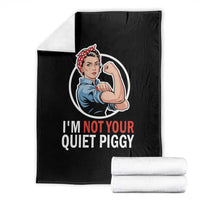 I’m Not Your Quiet Piggy Throw Blanket Feminist Rosie the Riveter - Wonder Print Shop