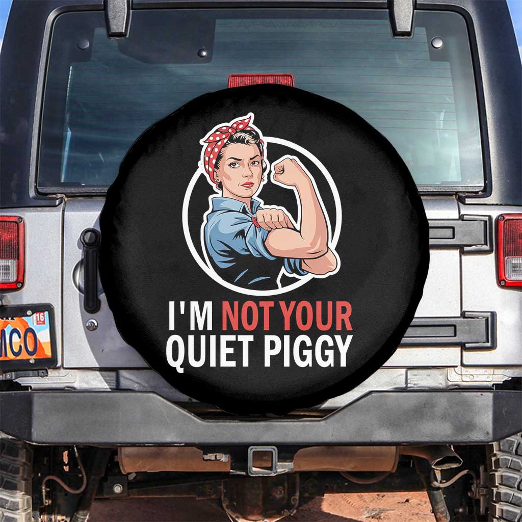 I’m Not Your Quiet Piggy Spare Tire Cover Feminist Rosie the Riveter - Wonder Print Shop