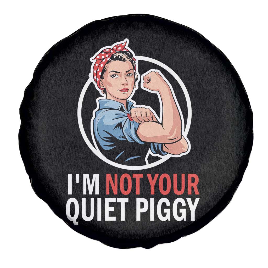 I’m Not Your Quiet Piggy Spare Tire Cover Feminist Rosie the Riveter - Wonder Print Shop