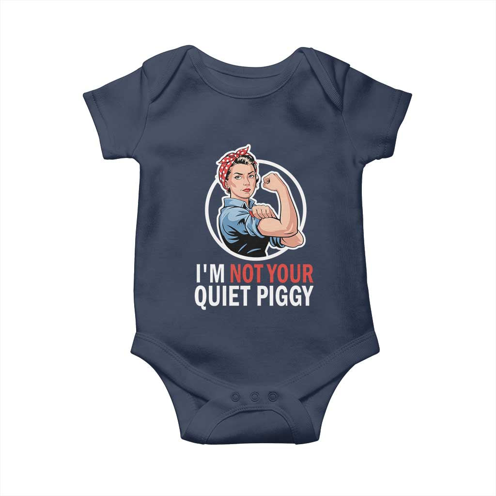 I’m Not Your Quiet Piggy Baby Onesie Feminist Rosie the Riveter - Wonder Print Shop