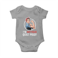 I’m Not Your Quiet Piggy Baby Onesie Feminist Rosie the Riveter - Wonder Print Shop