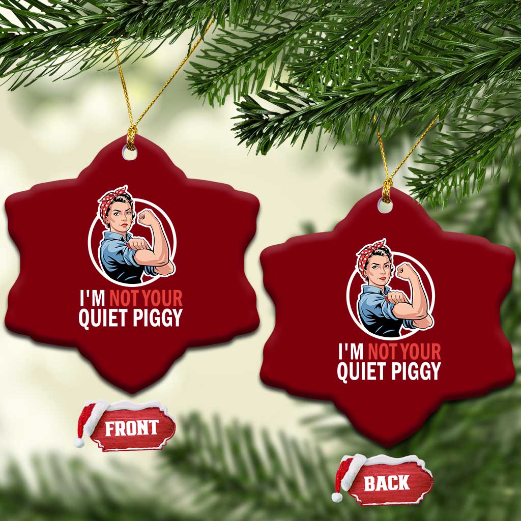 I’m Not Your Quiet Piggy Ceramic Ornament Feminist Rosie the Riveter - Wonder Print Shop