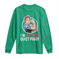 I’m Not Your Quiet Piggy Long Sleeve Shirt Feminist Rosie the Riveter - Wonder Print Shop