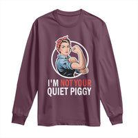 I’m Not Your Quiet Piggy Long Sleeve Shirt Feminist Rosie the Riveter - Wonder Print Shop