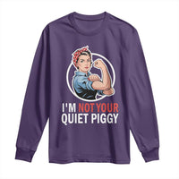 I’m Not Your Quiet Piggy Long Sleeve Shirt Feminist Rosie the Riveter - Wonder Print Shop