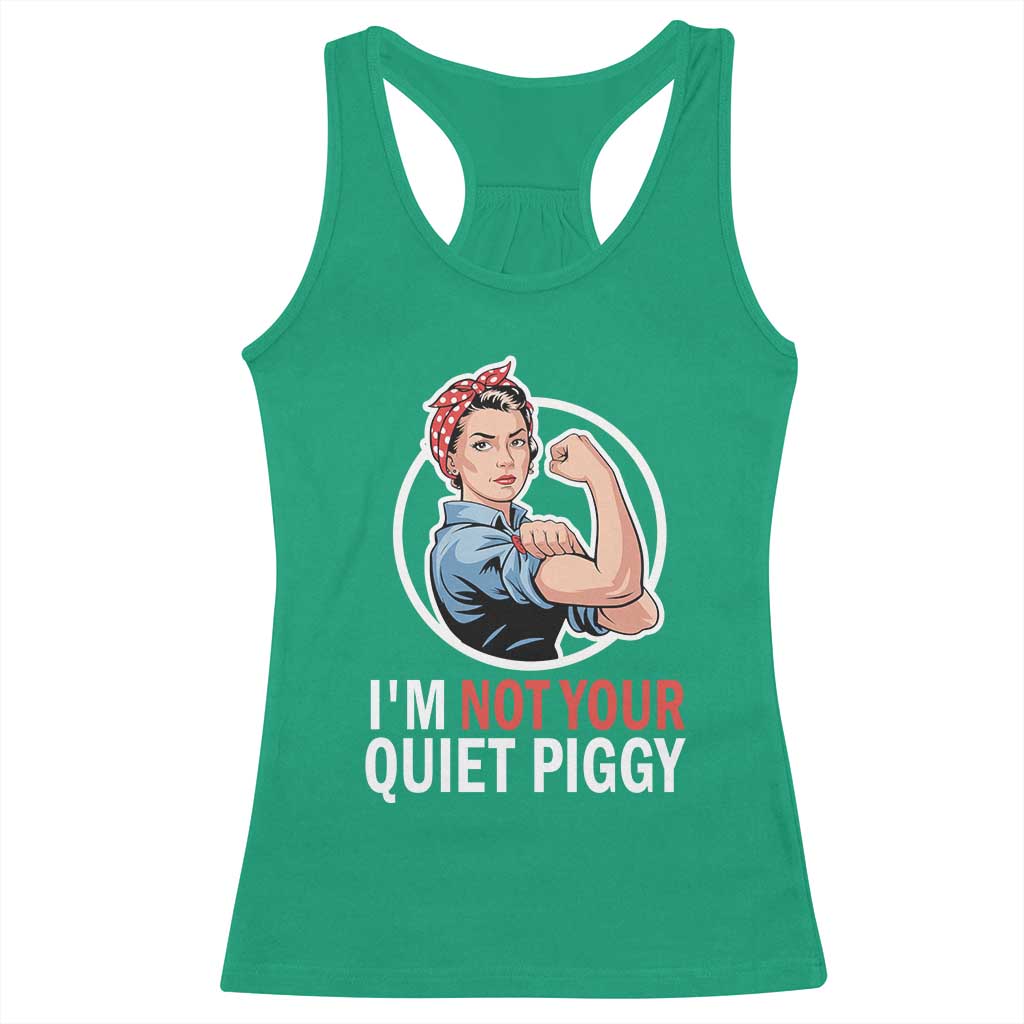 I’m Not Your Quiet Piggy Racerback Tank Top Feminist Rosie the Riveter - Wonder Print Shop