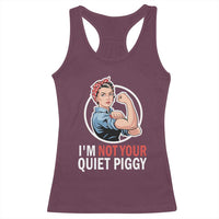 I’m Not Your Quiet Piggy Racerback Tank Top Feminist Rosie the Riveter - Wonder Print Shop