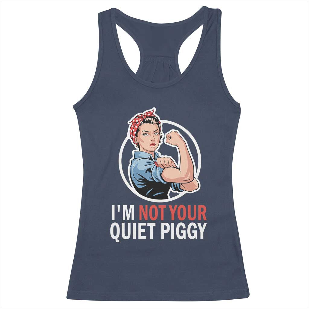 I’m Not Your Quiet Piggy Racerback Tank Top Feminist Rosie the Riveter - Wonder Print Shop