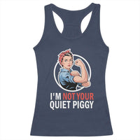 I’m Not Your Quiet Piggy Racerback Tank Top Feminist Rosie the Riveter - Wonder Print Shop
