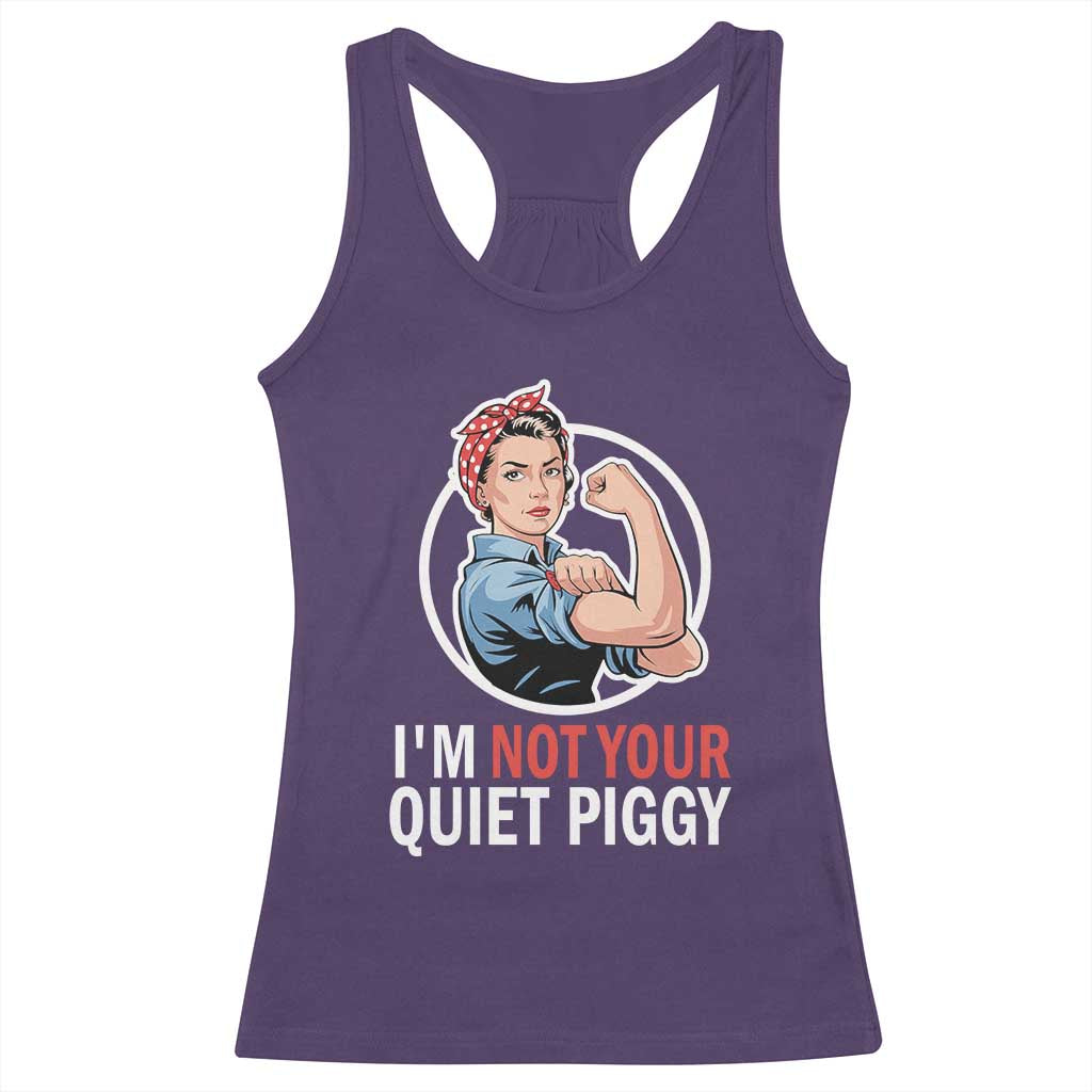 I’m Not Your Quiet Piggy Racerback Tank Top Feminist Rosie the Riveter - Wonder Print Shop