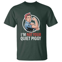 I’m Not Your Quiet Piggy T Shirt Feminist Rosie the Riveter - Wonder Print Shop