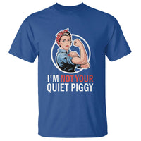 I’m Not Your Quiet Piggy T Shirt Feminist Rosie the Riveter - Wonder Print Shop