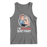 I’m Not Your Quiet Piggy Tank Top Feminist Rosie the Riveter - Wonder Print Shop