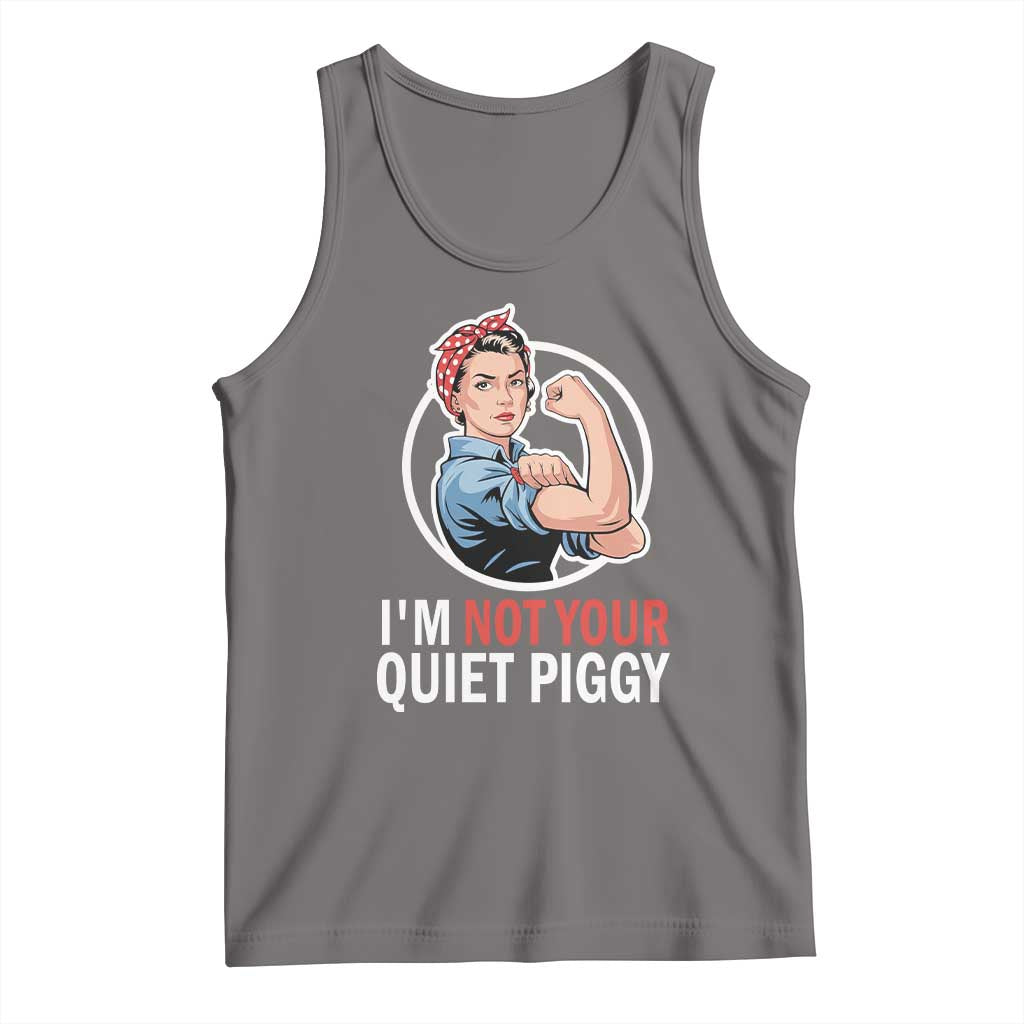 I’m Not Your Quiet Piggy Tank Top Feminist Rosie the Riveter - Wonder Print Shop
