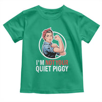 I’m Not Your Quiet Piggy Toddler T Shirt Feminist Rosie the Riveter - Wonder Print Shop