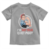 I’m Not Your Quiet Piggy Toddler T Shirt Feminist Rosie the Riveter - Wonder Print Shop