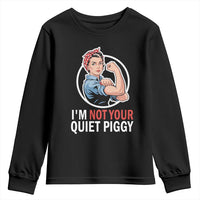 I’m Not Your Quiet Piggy Youth Sweatshirt Feminist Rosie the Riveter - Wonder Print Shop