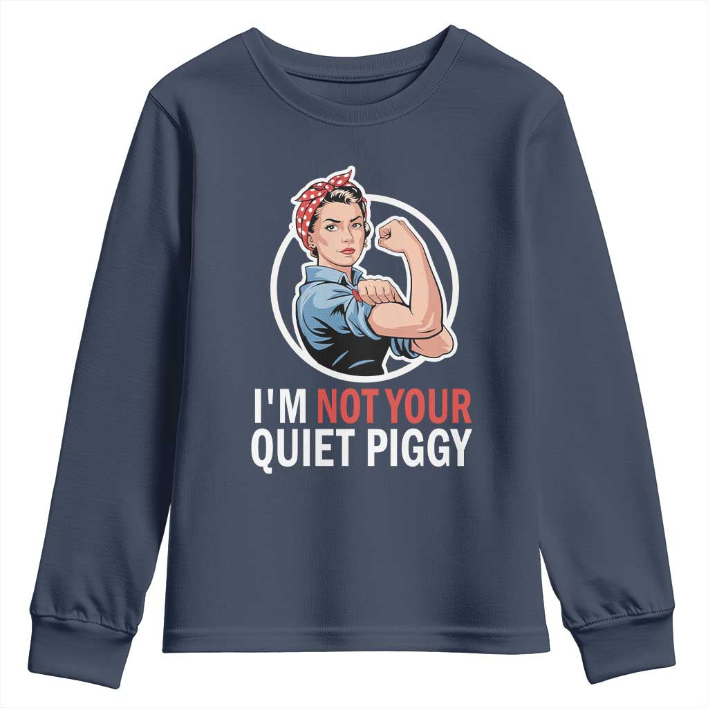 I’m Not Your Quiet Piggy Youth Sweatshirt Feminist Rosie the Riveter - Wonder Print Shop