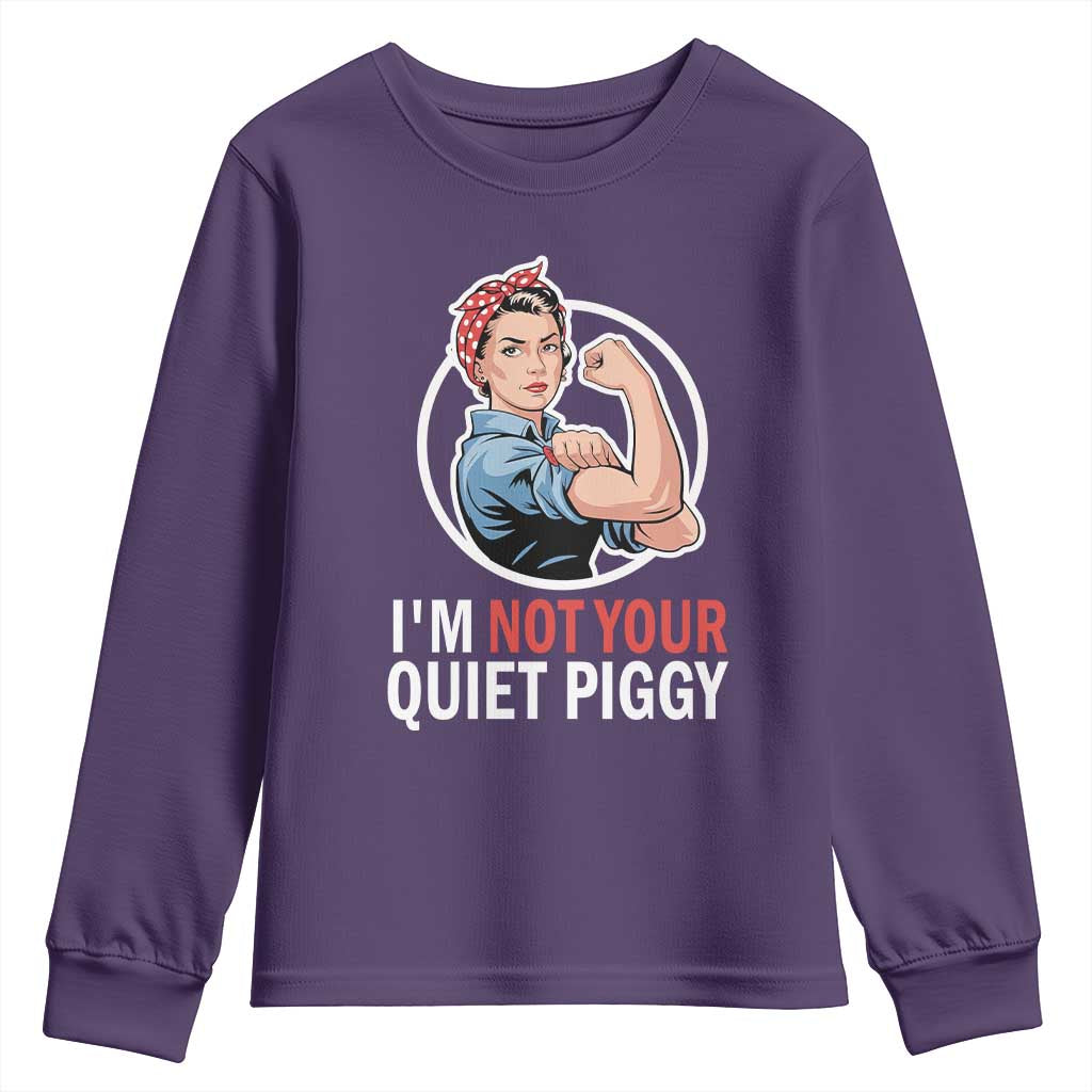 I’m Not Your Quiet Piggy Youth Sweatshirt Feminist Rosie the Riveter - Wonder Print Shop