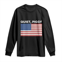Quiet Piggy Patriotic Meme Long Sleeve Shirt Satirical USA Flag Free Speech - Wonder Print Shop